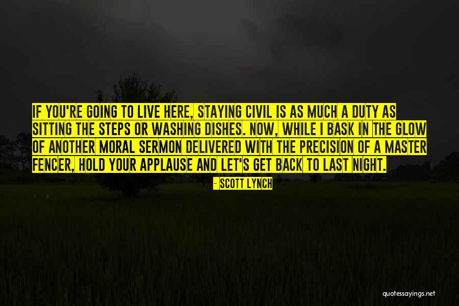 Staying Out All Night Quotes By Scott Lynch Staying Out All Night Quotes By Scott Lynch
