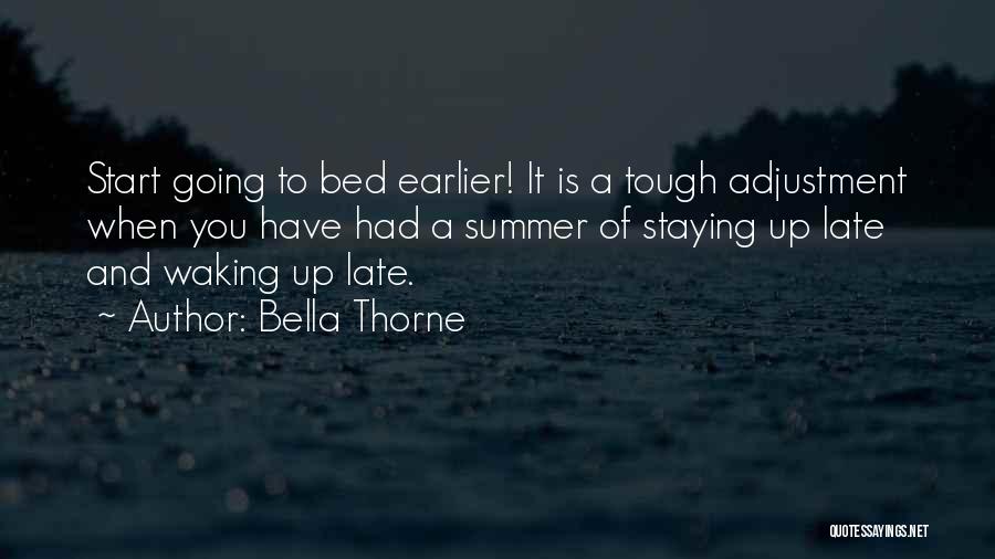 Staying Out Late Quotes By Bella Thorne