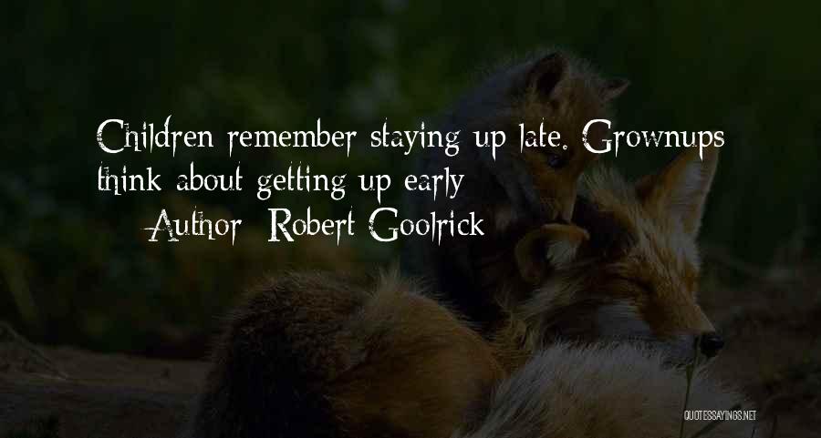 Staying Out Late Quotes By Robert Goolrick