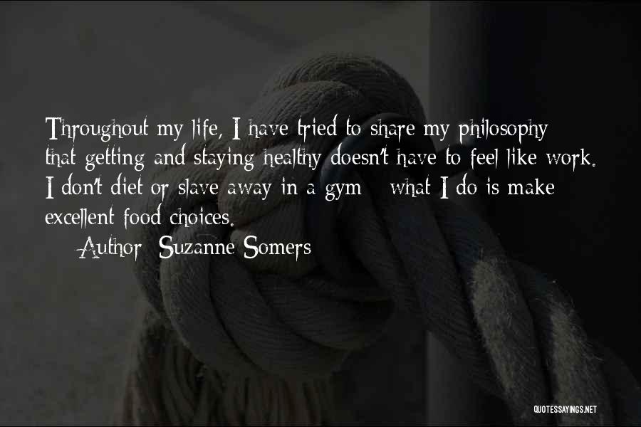 Staying Out Of My Life Quotes By Suzanne Somers