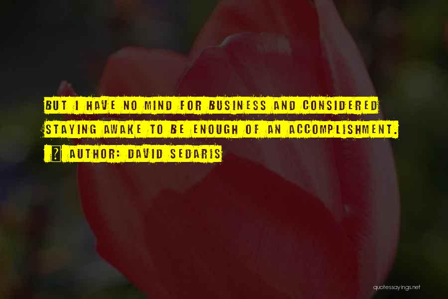 Staying Out Of Others Business Quotes By David Sedaris