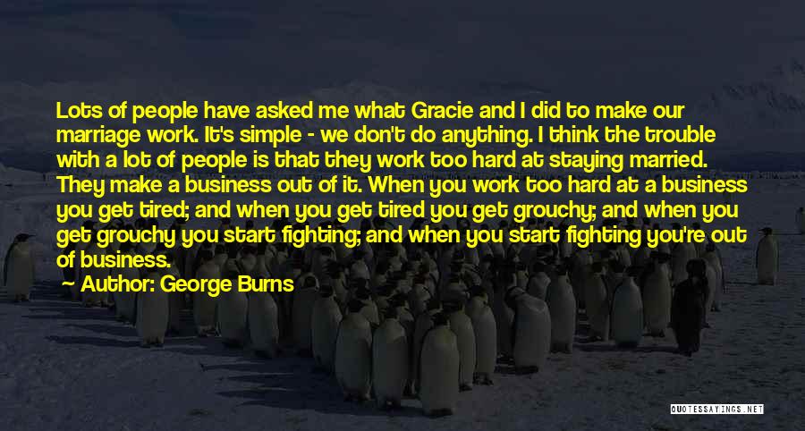 Staying Out Of Others Business Quotes By George Burns