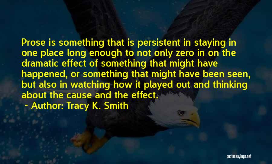 Staying Persistent Quotes By Tracy K. Smith