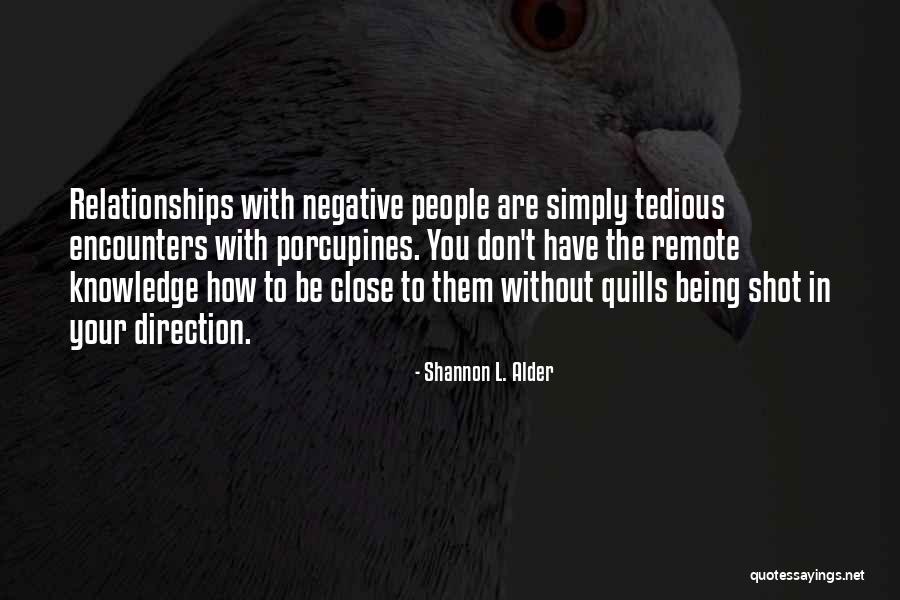 Staying Positive When Others Are Negative Quotes By Shannon L. Alder