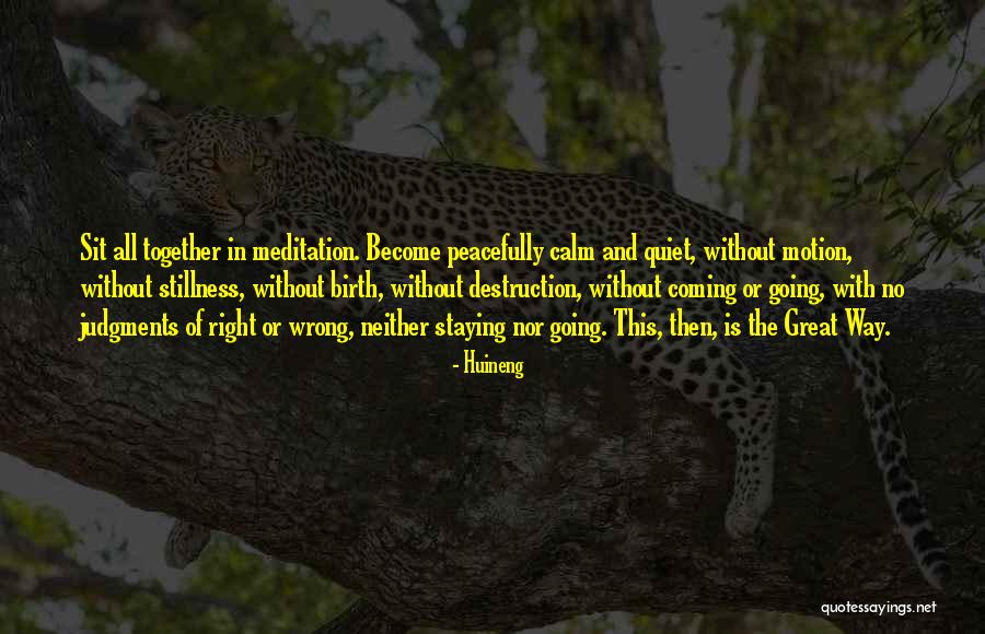 Staying Quiet Quotes By Huineng Staying Quiet Quotes By Huineng