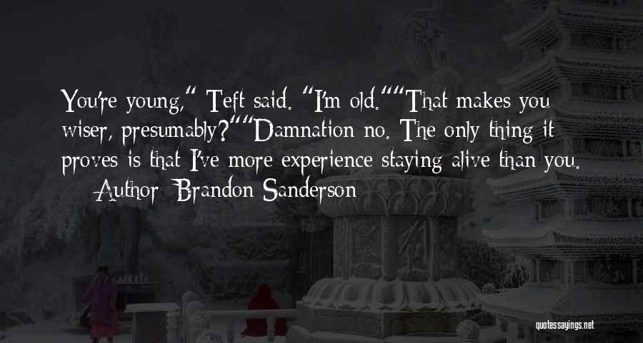 Staying Quotes By Brandon Sanderson