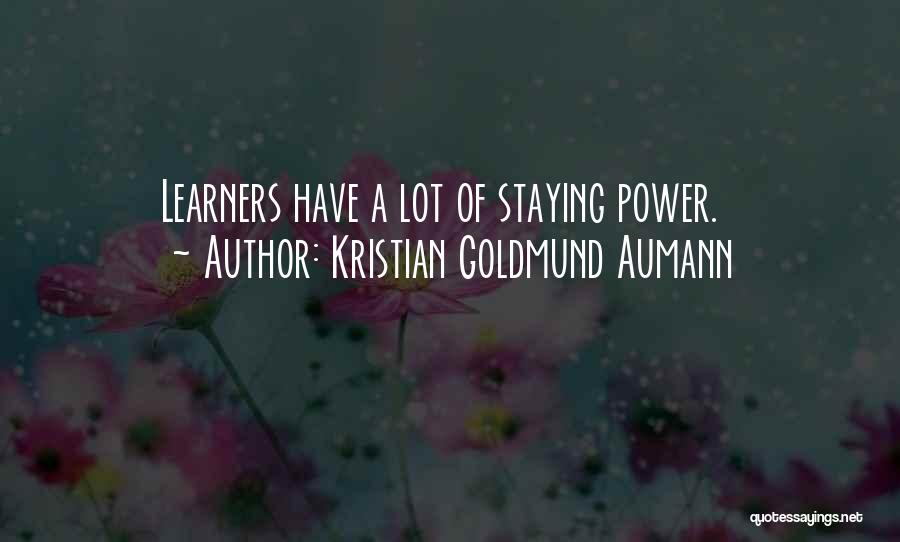 Staying Quotes By Kristian Goldmund Aumann