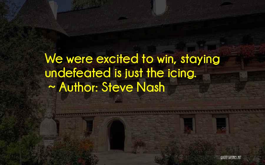 Staying Quotes By Steve Nash