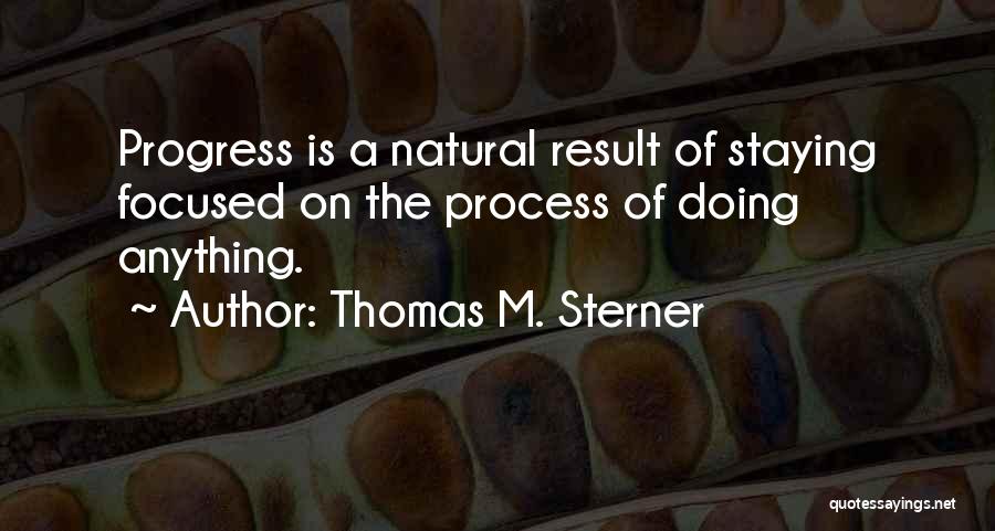 Staying Quotes By Thomas M. Sterner