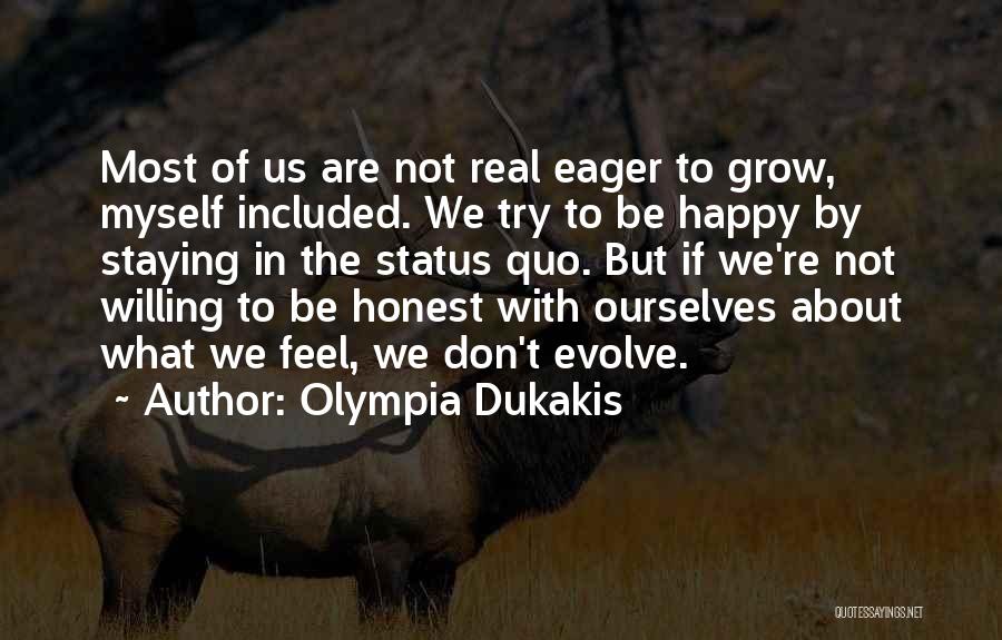 Staying Real To Yourself Quotes By Olympia Dukakis