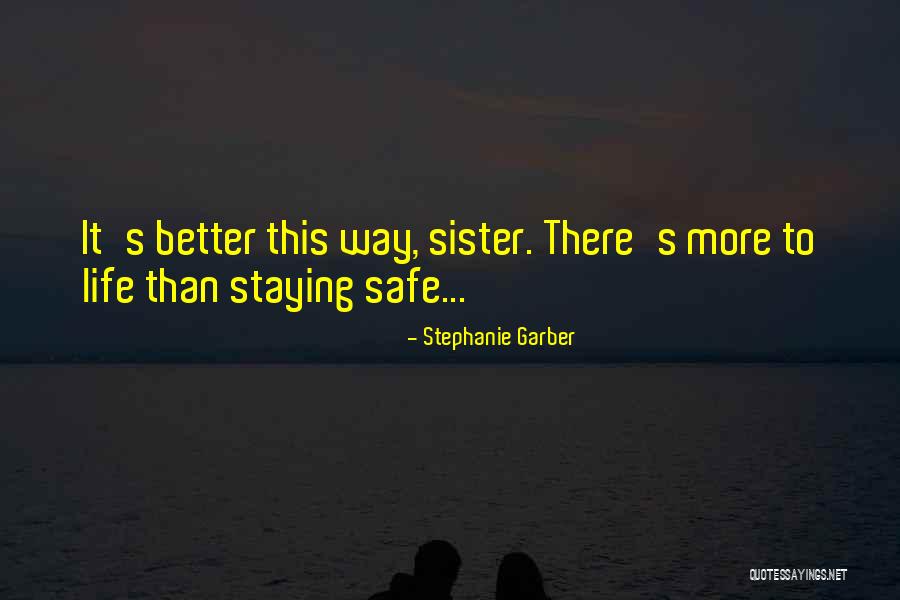 Staying Safe Quotes By Stephanie Garber