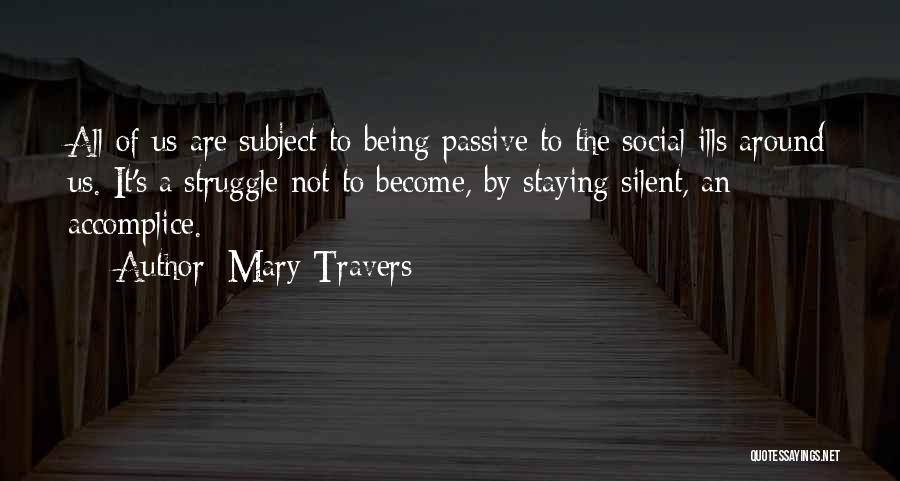 Staying Silent Quotes By Mary Travers