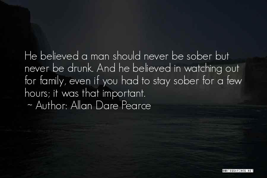 Staying Sober Quotes By Allan Dare Pearce