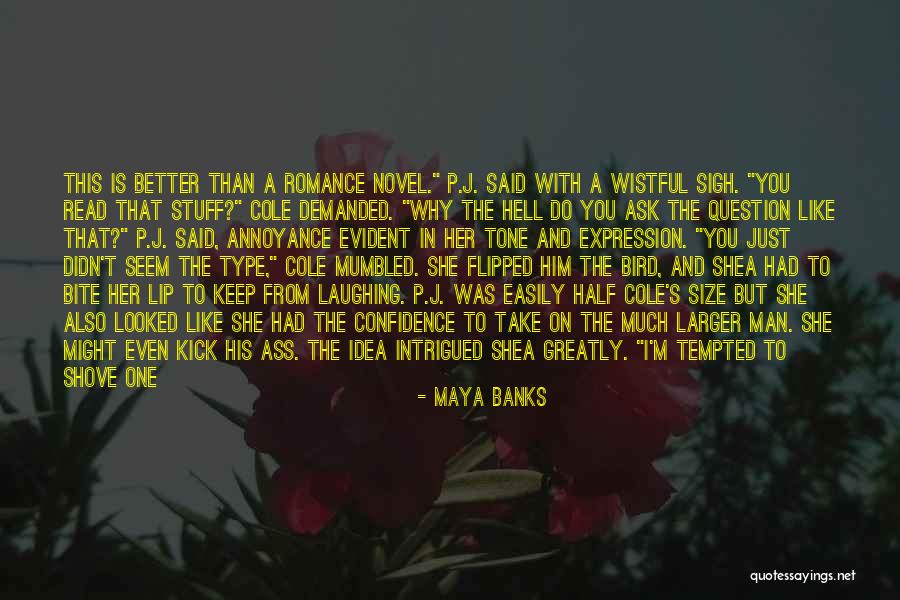 Staying Staunch Quotes By Maya Banks Staying Staunch Quotes By Maya Banks