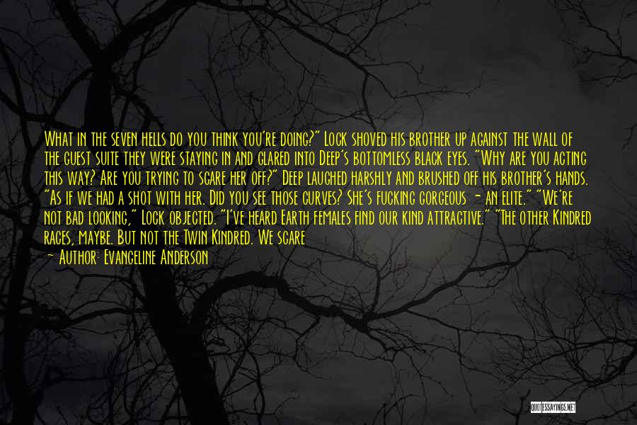 Staying The Way You Are Quotes By Evangeline Anderson