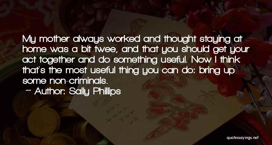 Staying Together Quotes By Sally Phillips
