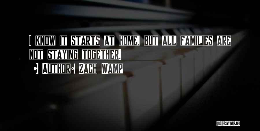 Staying Together Quotes By Zach Wamp