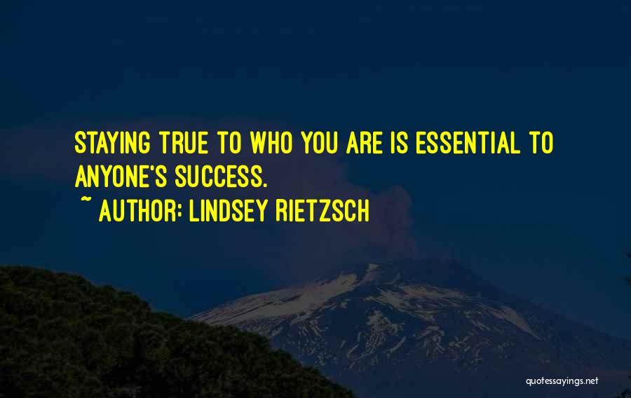 Staying True To Self Quotes By Lindsey Rietzsch