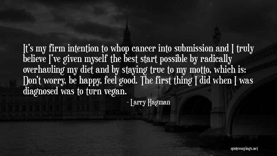 Staying True To What You Believe Quotes By Larry Hagman Staying True To What You Believe Quotes By Larry Hagman