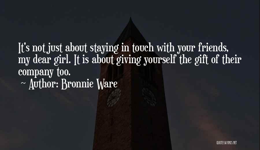 Staying With Friends Quotes By Bronnie Ware