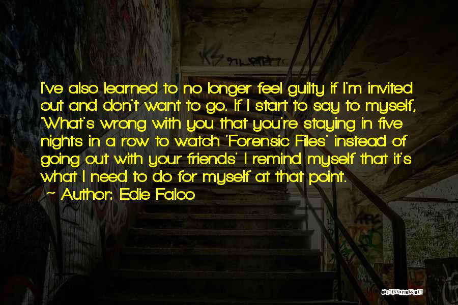 Staying With Friends Quotes By Edie Falco