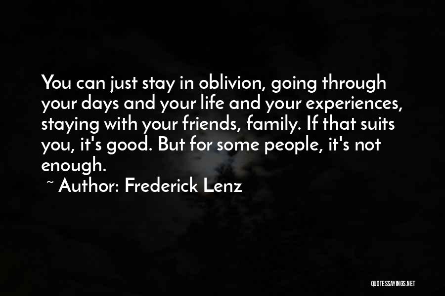 Staying With Friends Quotes By Frederick Lenz