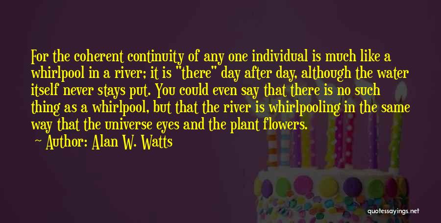 Stays The Same Quotes By Alan W. Watts