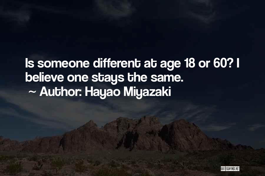 Stays The Same Quotes By Hayao Miyazaki