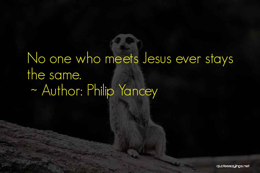 Stays The Same Quotes By Philip Yancey