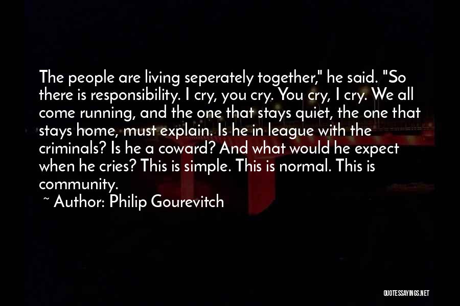 Stays Together Quotes By Philip Gourevitch