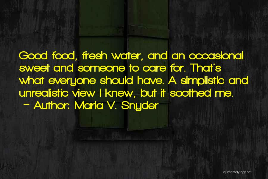 Stayton Quotes By Maria V. Snyder