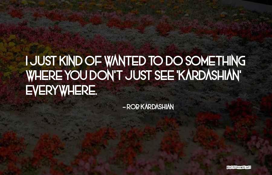 Stderr Redirection Quotes By Rob Kardashian Stderr Redirection Quotes By Rob Kardashian