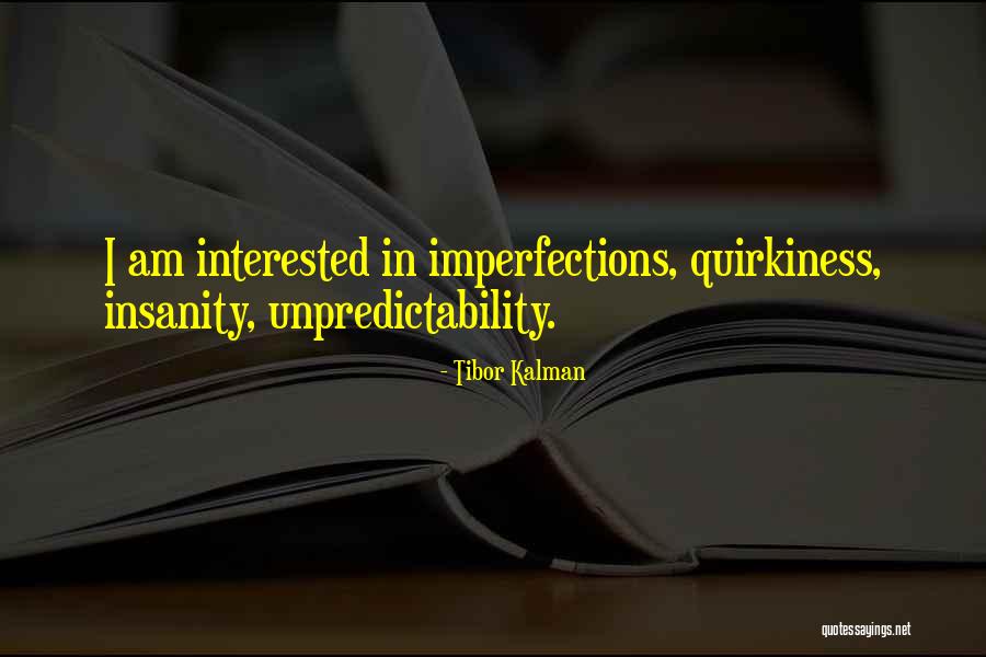 Steacy Kish Quotes By Tibor Kalman Steacy Kish Quotes By Tibor Kalman
