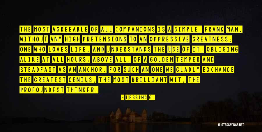 Steadfast Friendship Quotes By Lessing G. Steadfast Friendship Quotes By Lessing G.