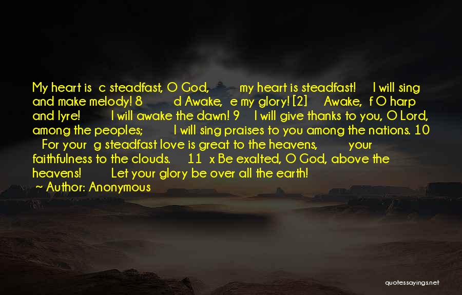 Steadfast Love Quotes By Anonymous Steadfast Love Quotes By Anonymous