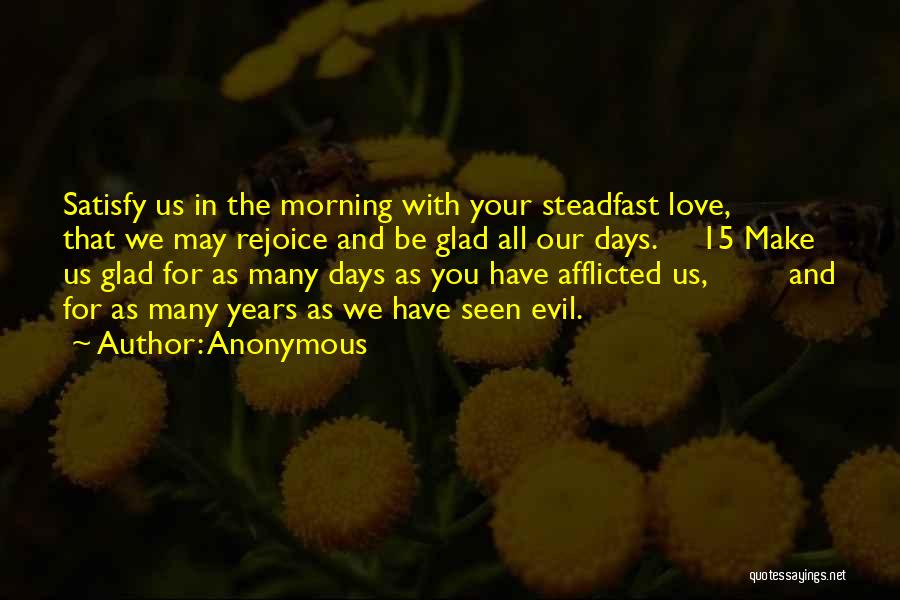 Steadfast Love Quotes By Anonymous