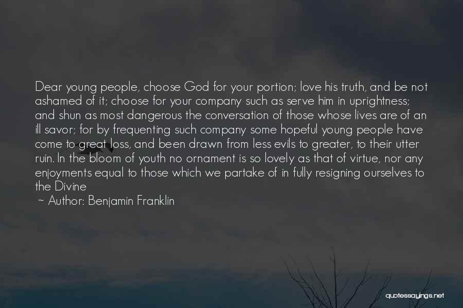 Steadfast Love Quotes By Benjamin Franklin