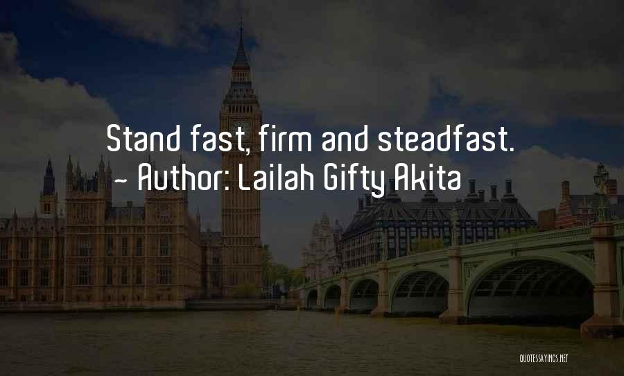 Steadfast Love Quotes By Lailah Gifty Akita