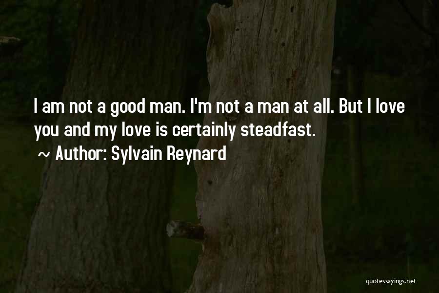 Steadfast Love Quotes By Sylvain Reynard