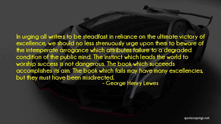 Steadfast Mind Quotes By George Henry Lewes Steadfast Mind Quotes By George Henry Lewes