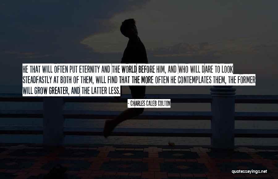 Steadfastly Quotes By Charles Caleb Colton Steadfastly Quotes By Charles Caleb Colton
