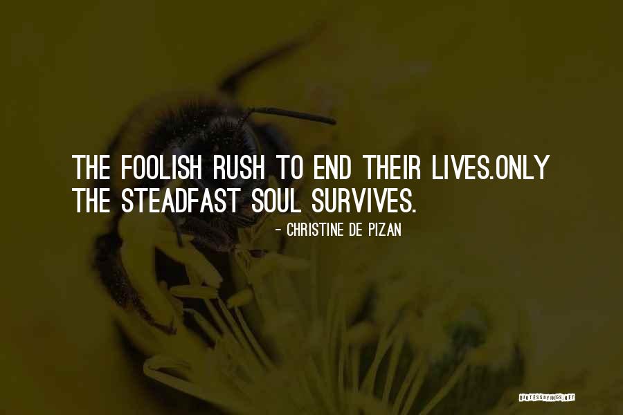 Steadfastness Quotes By Christine De Pizan Steadfastness Quotes By Christine De Pizan
