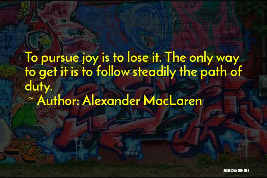 Steadily Quotes By Alexander MacLaren