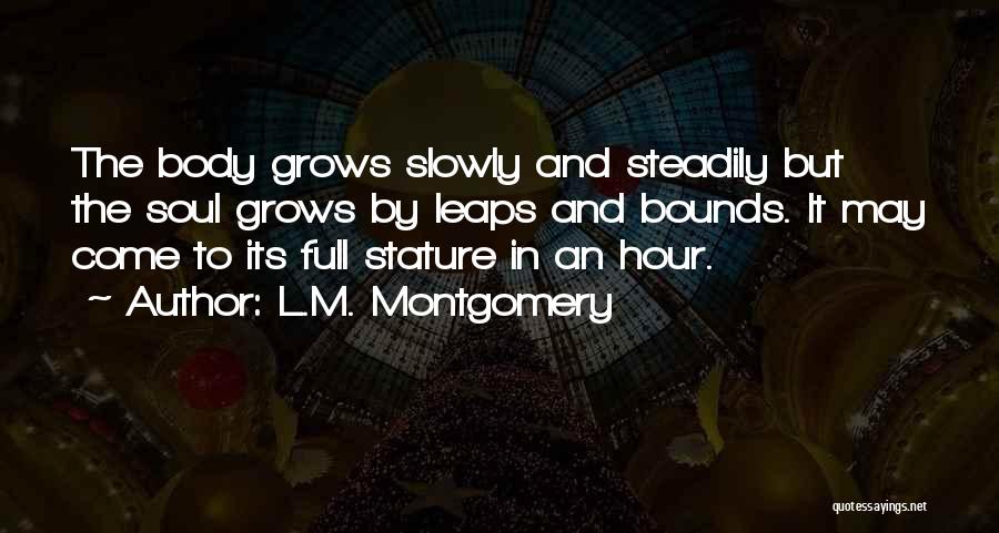 Steadily Quotes By L.M. Montgomery