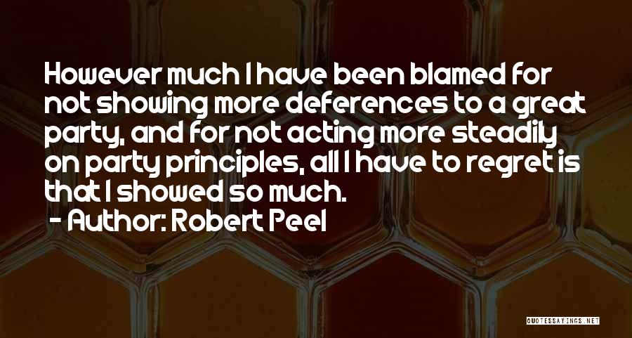 Steadily Quotes By Robert Peel