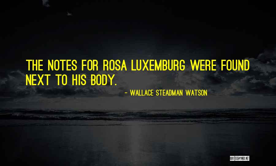 Steadman Quotes By Wallace Steadman Watson Steadman Quotes By Wallace Steadman Watson