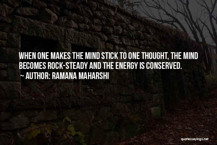 Steady As A Rock Quotes By Ramana Maharshi