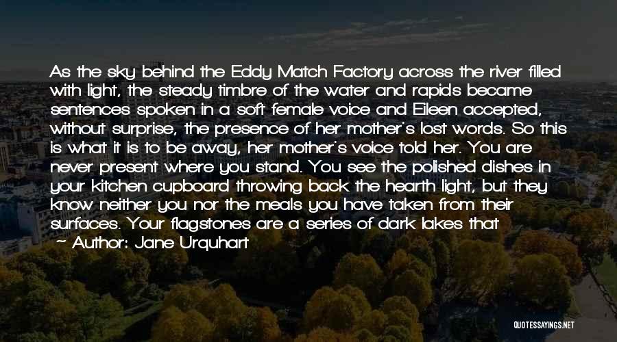 Steady Eddy Quotes By Jane Urquhart