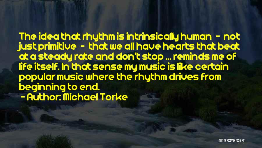 Steady Heart Quotes By Michael Torke