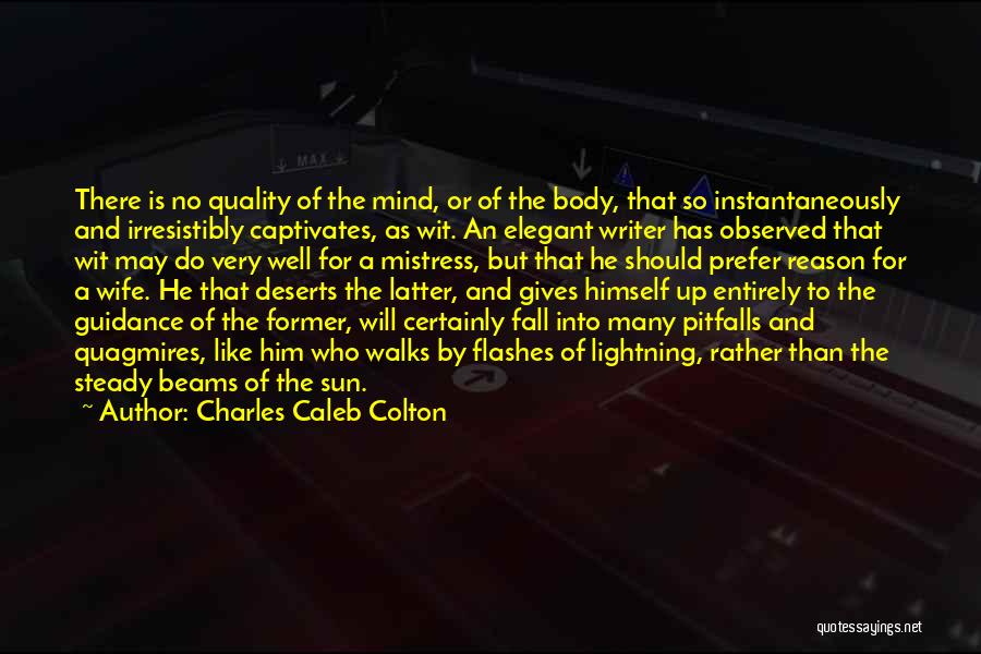 Steady Mind Quotes By Charles Caleb Colton